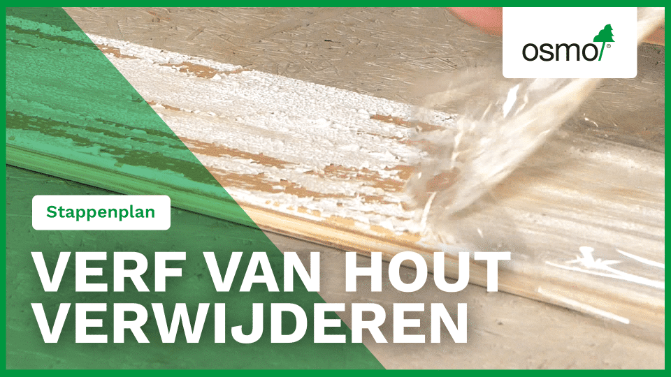 Stappenplan Verf van Hout verwijderen zonder schuren Osmo